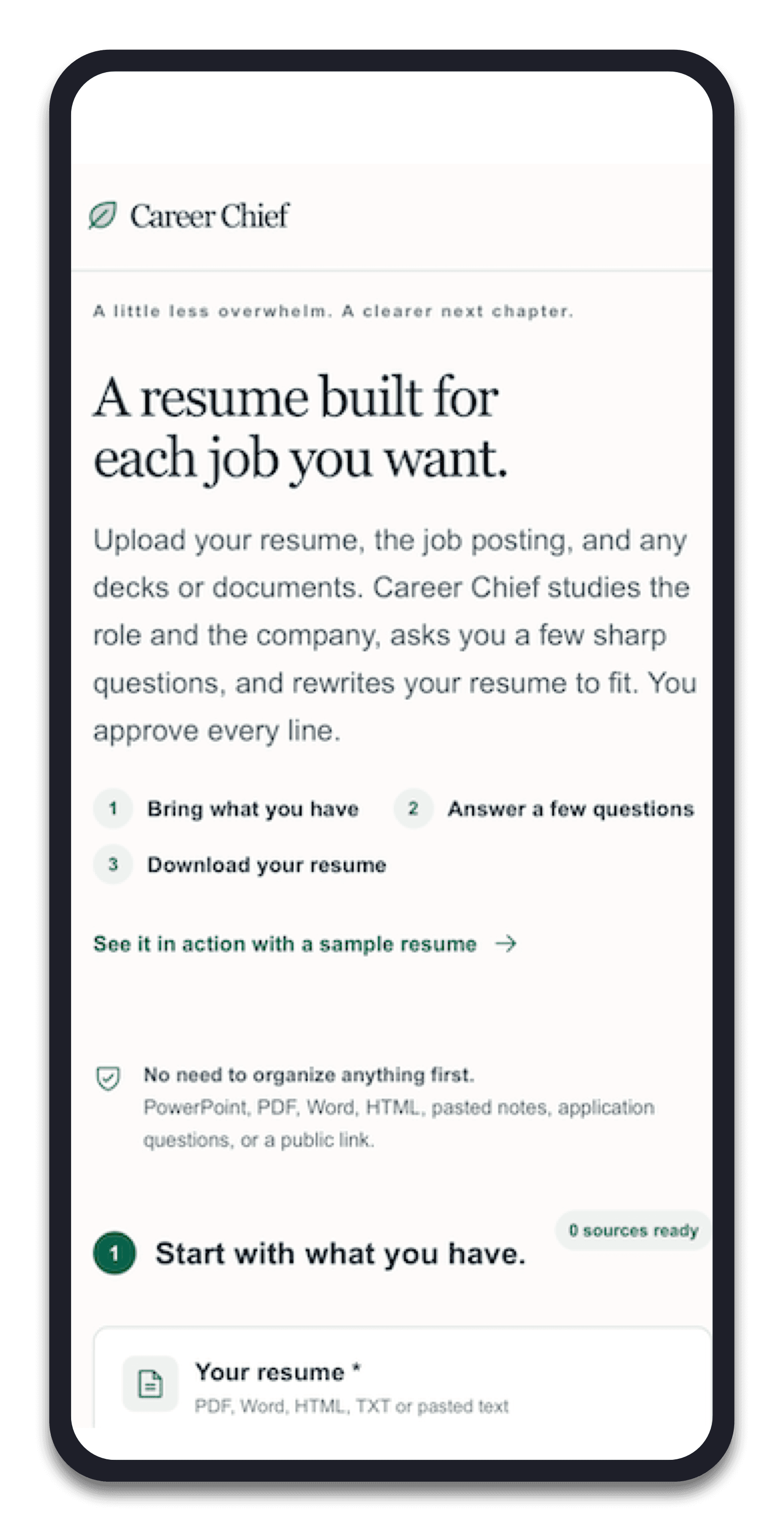 Career Chief: Start with the messy pile: resume, job posting, decks, or a public link. No need to organize anything first.